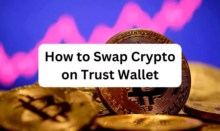 How to Swap Crypto on Trust Wallet